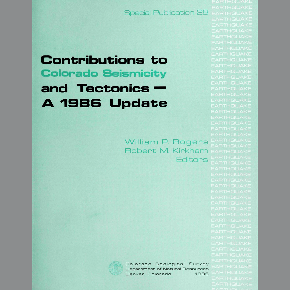 SP-28 Contributions to Colorado Seismicity and Tectonics: A 1986 Update